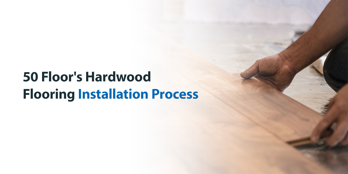 Hardwood Flooring Installation